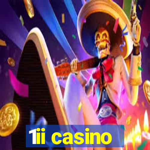 1ii casino